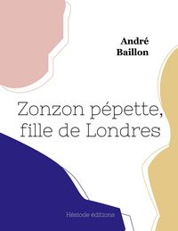 Produktbild: Zonzon p&eacute;pette, fille de Londres