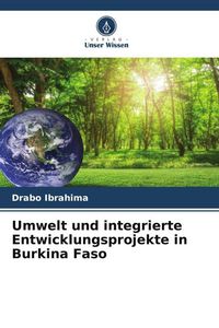 Produktbild: Umwelt und integrierte Entwicklungsprojekte in Burkina Faso