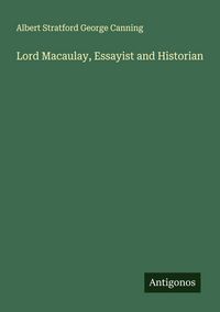 Produktbild: Lord Macaulay, Essayist and Historian