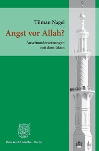 Bild vom Artikel Angst vor Allah? vom Autor Tilman Nagel