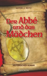 Produktbild: Der Abb&eacute; und das M&auml;dchen: Historischer Roman