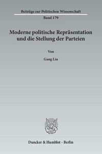 Produktbild: Moderne politische Repr&auml;sentation und die Stellung der Parteien.