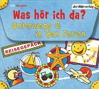 Produktbild: Was h&ouml;r ich da? Unterwegs und in den Ferien