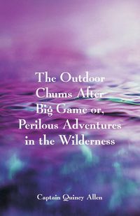 Produktbild: The Outdoor Chums After Big Game