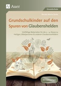 Produktbild: Grundschulkinder auf den Spuren von Glaubenshelden