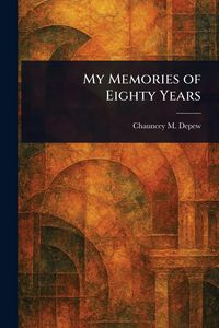 Produktbild: My Memories of Eighty Years