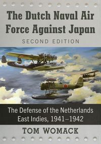 Produktbild: The Dutch Naval Air Force Against Japan