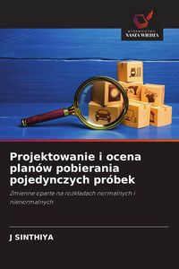 Produktbild: Projektowanie i ocena plan&oacute;w pobierania pojedynczych pr&oacute;bek
