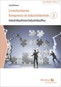 Produktbild: Lernsituationen Kompetenz im Industriebetrieb - Band 3