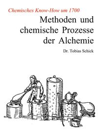 Produktbild: Methoden und chemische Prozesse der Alchemie