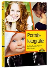 Produktbild: Porträtfotografie - Perfekte Porträtaufnahmen leicht gemacht