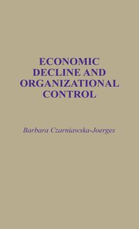 Produktbild: Economic Decline and Organizational Control