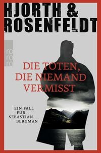 Produktbild: Die Toten, die niemand vermisst / Sebastian Bergman Band 3