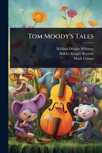Produktbild: Tom Moody's Tales