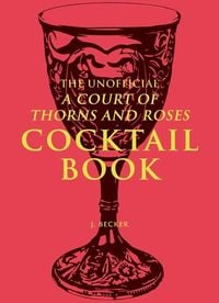 Produktbild: The Unofficial A Court of Thorns and Roses Cocktail Book