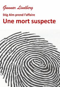 Produktbild: Une mort suspecte (Les Saintes Deux Croix, #1)