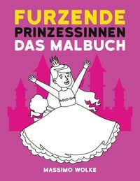 Produktbild: Furzende Prinzessinnen - Das Malbuch