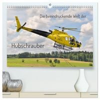 Produktbild: Die beeindruckende Welt der Hubschrauber (hochwertiger Premium Wandkalender 2026 DIN A2 quer), Kunstdruck in Hochglanz