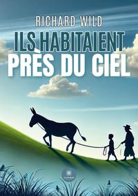 Produktbild: Ils habitaient pr&egrave;s du ciel