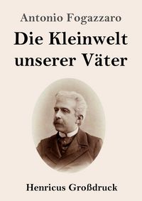 Produktbild: Die Kleinwelt unserer V&auml;ter (Gro&szlig;druck)