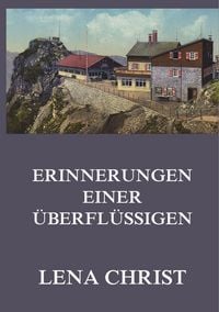 Produktbild: Christ, L: Erinnerungen einer &Uuml;berfl&uuml;ssigen
