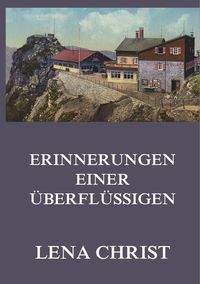 Produktbild: Christ, L: Erinnerungen einer &Uuml;berfl&uuml;ssigen
