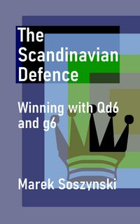 Produktbild: The Scandinavian Defence: Winning with Qd6 and g6