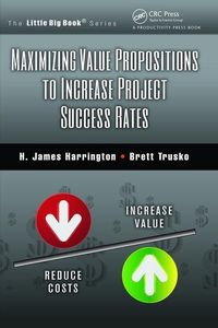 Produktbild: Harrington, H: Maximizing Value Propositions to Increase Pro