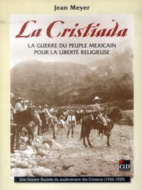 Produktbild: La Cristiada : la guerre du peuple mexicain pour la libert&eacute; religieuse