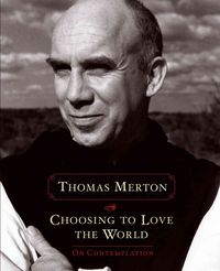 Produktbild: Choosing to Love the World: On Contemplation
