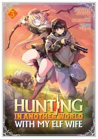 Produktbild: Hunting in Another World with My Elf Wife (Manga) Vol. 3