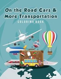 Produktbild: On the Road Cars & More Transportation Coloring Book