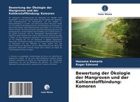 Produktbild: Bewertung der &Ouml;kologie der Mangroven und der Kohlenstoffbindung: Komoren