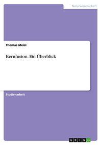 Produktbild: Kernfusion. Ein &Uuml;berblick