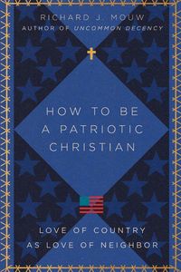 Produktbild: How to Be a Patriotic Christian