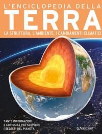 Produktbild: L' enciclopedia della Terra. La struttura, l'ambiente, i cambiamenti climatici
