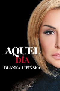 Produktbild: Aquel d&iacute;a : la continuaci&oacute;n de la novela er&oacute;tica 365 d&iacute;as, en la que se inspir&oacute; la exitosa pel&iacute;cula emitida por Netflix