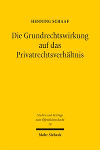 Produktbild: Die Grundrechtswirkung auf das Privatrechtsverh&auml;ltnis