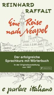 Bild vom Artikel Eine Reise nach Neapel - Der erfolgreiche Sprachkurs mit Wörterbuch italienisch/deutsch vom Autor Reinhard Raffalt