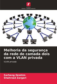 Produktbild: Melhoria da seguran&ccedil;a da rede de camada dois com a VLAN privada