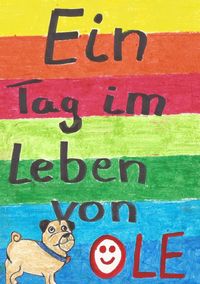 Produktbild: Geschichten aus dem Leben von Mops Ole / Ein Tag im Leben von OLe