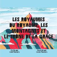 Produktbild: Les Royaumes Du Royaume, Les Montagnes Et Le Tr&ocirc;ne De La Gr&acirc;ce