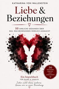 Produktbild: Liebe & Beziehungen - 50 ehrliche Gedanken &uuml;ber das, was Beziehungen wirklich ausmacht