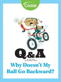Produktbild: Why Doesn't My Ball Go Backward?