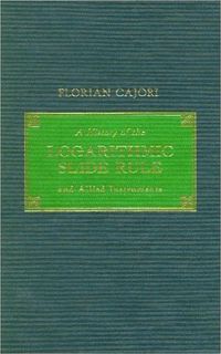 Produktbild: History of the Logarithmic Slide Rule and Allied Instruments