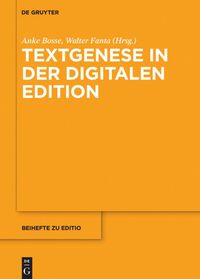 Textgenese in der digitalen Edition Anke Bosse