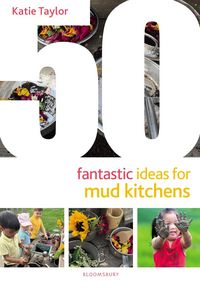 Produktbild: 50 Fantastic Ideas for Mud Kitchens