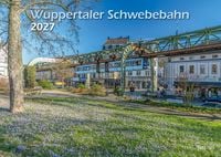Produktbild: Wuppertaler Schwebebahn 2027 Bildkalender A3 Spiralbindung