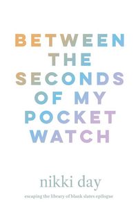 Produktbild: Between the Seconds of My Pocket Watch