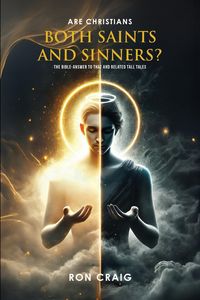 Produktbild: ARE Christians BOTH Saints AND Sinners?
